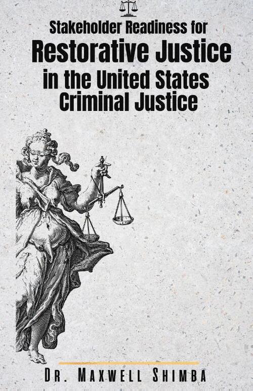 Stakeholder Readiness for Restorative Justice in the U.S. Criminal Justice System