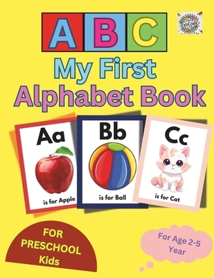 My First Alphabet Book for Kids Age 2-5 Years for Learning ABC with Fun ...