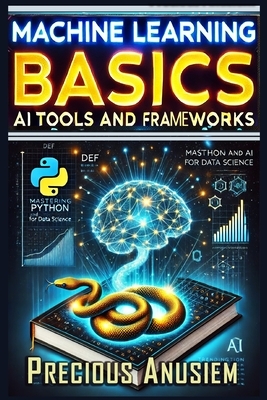 Machine Learning Basics: AI Tools and Frameworks