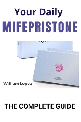 Your Daily Mifepristone: The Complete Guide