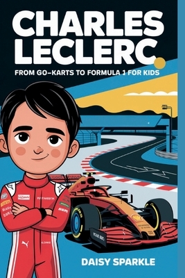 Charles Leclerc: From Go-Karts to Formula 1 for Kids
