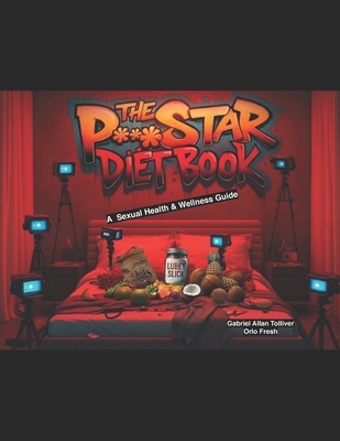 The Porn Star Diet Book: A Sexual Health & Wellness Guide