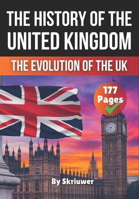 The History of the UK: The Evolution of the United Kingdom