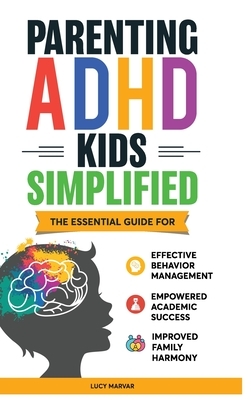 Marvar, L: Parenting ADHD Kids Simplified