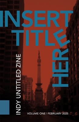 [Insert Title Here]: Indy Untitled Zine
