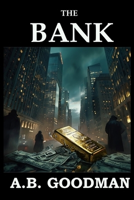 The Bank: A Wall Street Financial Corruption Thriller