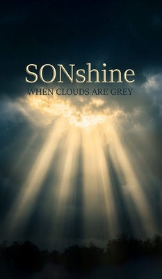 Sonshine: When Clouds Are Grey