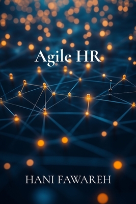 Agile HR: Transforming People Management for the Digital Age