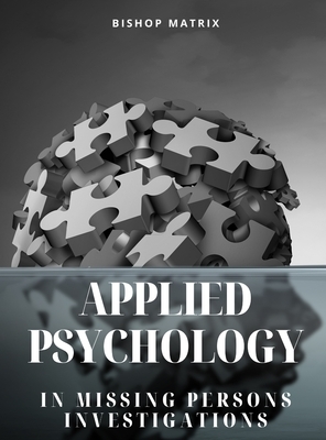 Applied Psychology in Missing Persons Investigations