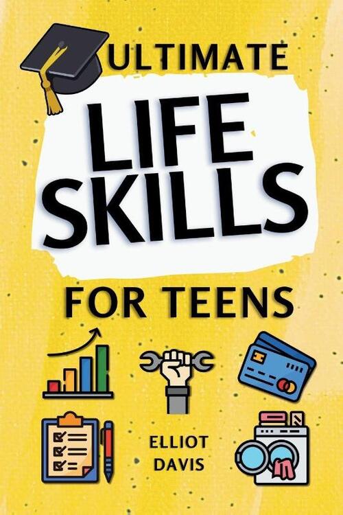 Ultimate Life Skills for Teens