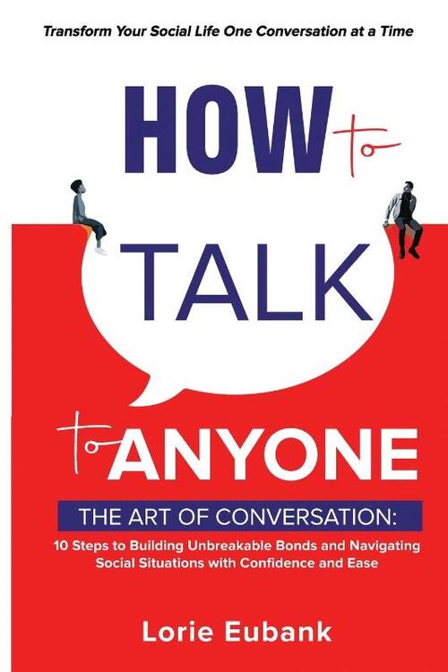 How to Talk to Anyone