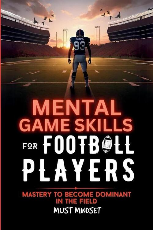 Mental Game Skills for Football Players