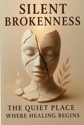 Silent Brokenness