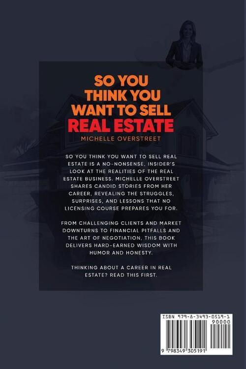 So You Think You Want To Sell Real Estate