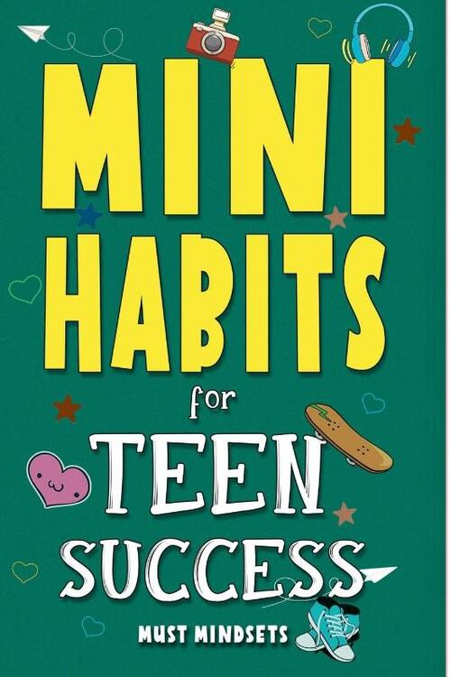 Mini Habits for Teen Success