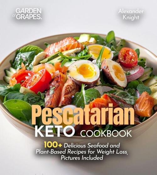 Knight, A: Pescatarian Keto Cookbook