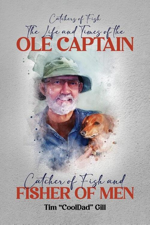 The Life and Times of the Ole Captain