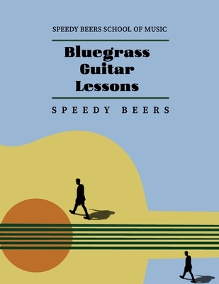 Bluegrass Guitar Lessons: Speedy Beers School of Music