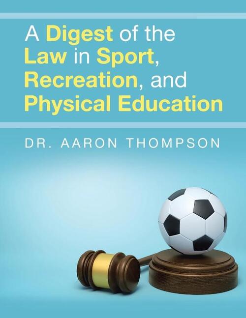 A Digest of the Law in Sport, Recreation, and Physical Education