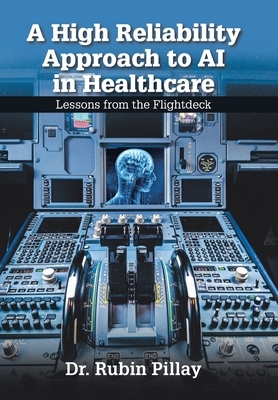 A High Reliability Approach to AI in Healthcare: Lessons from the Flightdeck