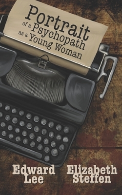 Portrait of a Psychopath as a Young Woman