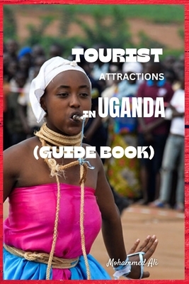 Tourist Attractions in Uganda: Guide Book