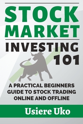Stock Market Investing 101: A Practical Beginners Guide to Online and Offline Stock Trading
