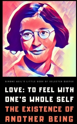 Simone Weil's Little Book of Selected Quotes