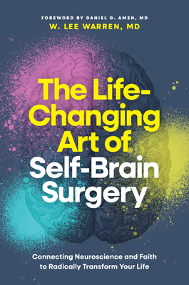 Warren MD W Lee: Life-Changing Art of Self-Brain Surgery