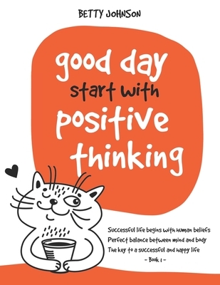 Good Days Start with Positive Thinking