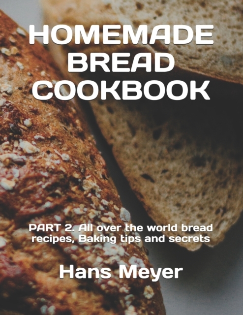 Homemade Bread Cookbook