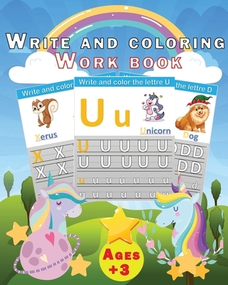 Write and coloring, workbook: My First Best Toddler Coloring Book & Preschool Learn to Write Workbook, Pen Control, Tracing, Letters .