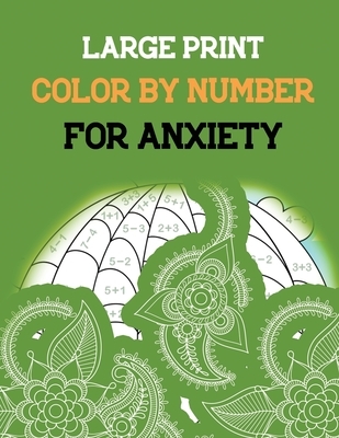 Large Print Color by Number for Anxiety: Adult Coloring Book by Number for Anxiety Relief, Scripture Coloring Book for Adults & Teens Beginners, Books