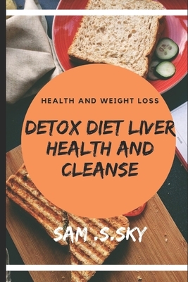 Detox Diet Liver Health and Cleanse