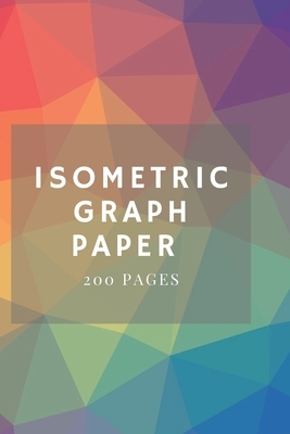 Isometric Graph Paper: Isometric Grid Paper 3D Drawing Book