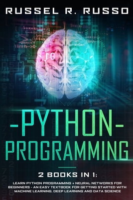 Python Programming: 2 books in 1: Learn Python Programming + Neural ...