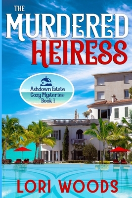 The Murdered Heiress: Ashdown Estate Cozy Mysteries: Book 1