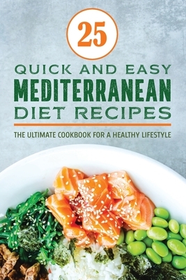 Mediterranean Diet Recipes Cookbook: The Ultimate and Definitive Weight Loss Technique with Top 25 Fresh, Fast and Easy Recipes