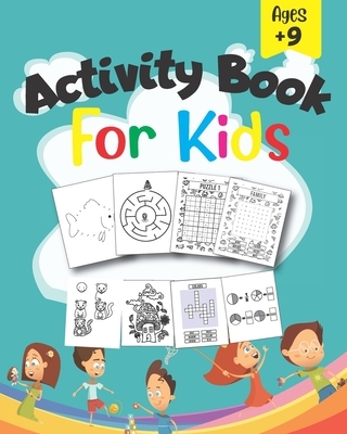 Activity Book For Kids: Fun brain games for ages 9 & up, How to draw, Crossword, Coloring, Math, Word Search, Connect the Dots, Sudoku and Maz