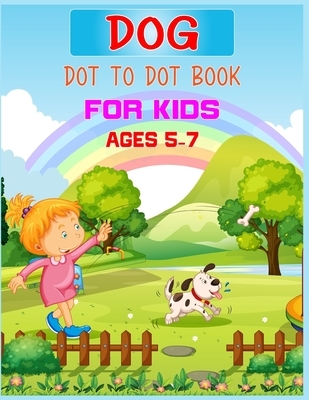 Dog Dot to Dot Book For Kids Ages 5-7: Connect the dot Activities for Learning