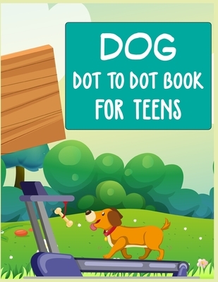 Dog Dot to Dot Book For Teens: Connect the dot Activities for Learning