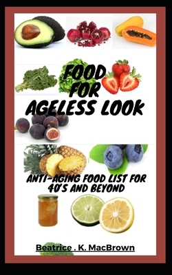 Food For Ageless Look: Anti-aging food list for 40's and beyond