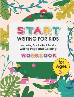 Start Writing for Kids: Handwriting Practice Book For Kids Writing Page and Coloring Book: Numbers 1-10: For Preschool, Kindergarten, and Kids