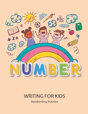 Number Writing for kids: Handwriting Practice Book For Kids Writing Page and Coloring Book: Numbers 1-10: For Preschool, Kindergarten, and Kids