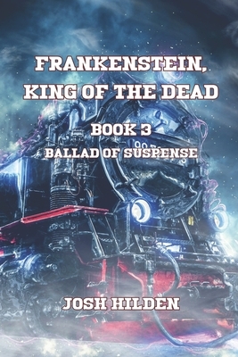 Frankenstein King of the Dead: Ballad of Suspense