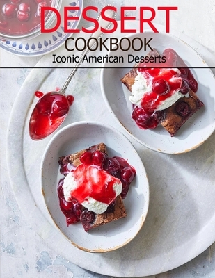 Dessert Cookbook: Iconic American Desserts