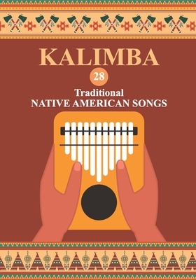 Kalimba. 28 Traditional Native American Songs