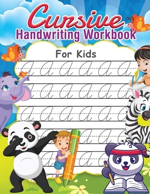 Cursive Handwriting Workbook for Kids: Writing Practice Book to Master Letters, Words, and Numbers