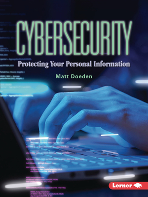Cybersecurity: Protecting Your Personal Information