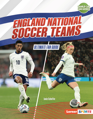 England National Soccer Teams: Ultimate Fan Guide, Janie Scheffer